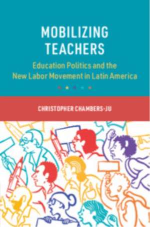 Mobilizing Teachers de Christopher Chambers-Ju