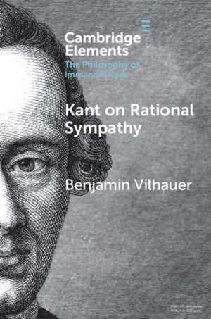 Kant on Rational Sympathy de Benjamin Vilhauer