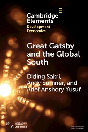 Great Gatsby and the Global South: Intergenerational Mobility, Income Inequality, and Development de Diding Sakri