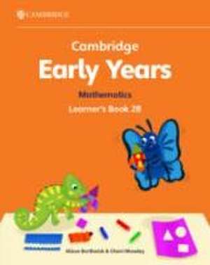 Cambridge Early Years Mathematics Learner's Book 2B de Alison Borthwick