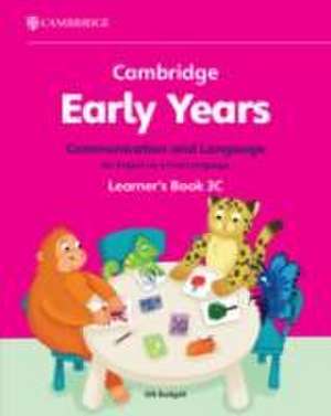 Cambridge Early Years Communication and Language for English as a First Language Learner's Book 3C de Gill Budgell