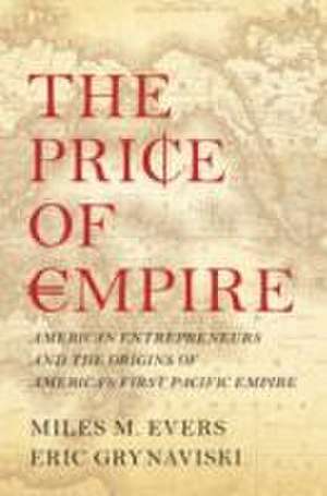 The Price of Empire de Eric Grynaviski