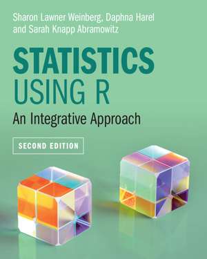 Statistics Using R: An Integrative Approach de Sharon Lawner Weinberg