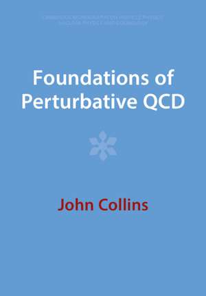 Foundations of Perturbative QCD de John Collins