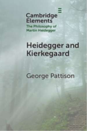 Heidegger and Kierkegaard de George Pattison