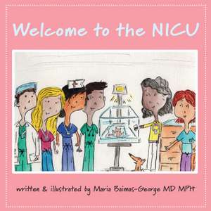 Welcome to the NICU de Maria Baimas-George