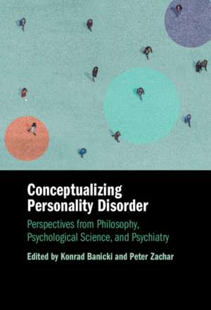 Conceptualizing Personality Disorder de Konrad Banicki