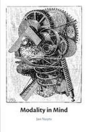 Modality in Mind de Jan Nuyts