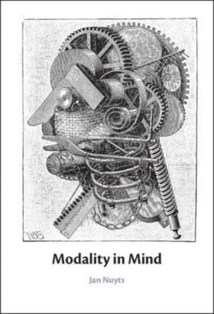 Modality in Mind de Jan Nuyts