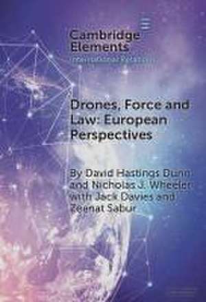 Drones, Force and Law de David Hastings Dunn