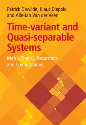 Time-Variant and Quasi-separable Systems de Alle-Jan Van Der Veen