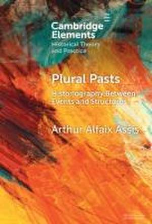 Plural Pasts de Arthur Alfaix Assis