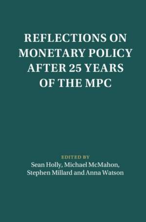 Reflections on Monetary Policy after 25 Years of the MPC de Anna Watson