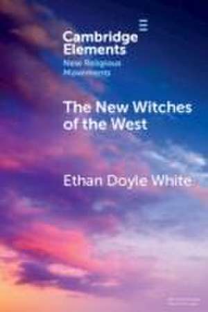 The New Witches of the West de Ethan Doyle White