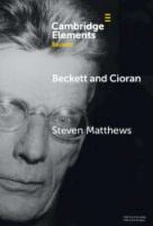 Beckett and Cioran de Steven Matthews