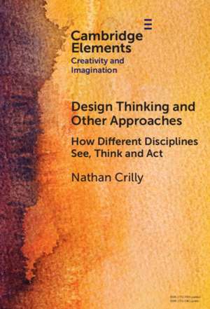 Design Thinking and Other Approaches de Nathan Crilly