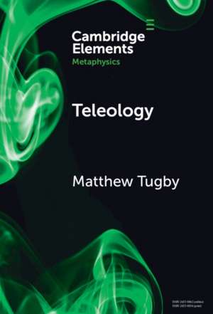 Teleology de Matthew Tugby