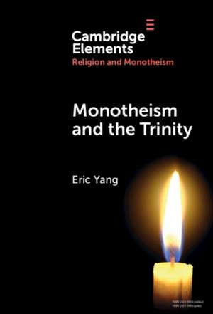 Monotheism and the Trinity de Eric Yang