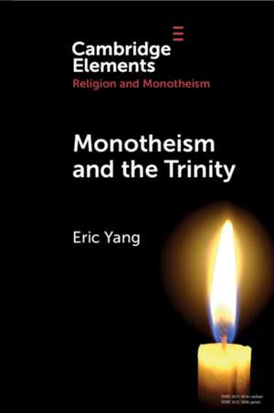 Monotheism and the Trinity de Eric Yang