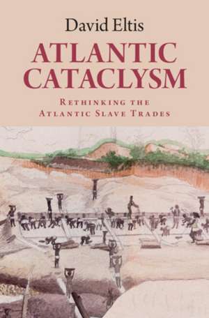 Atlantic Cataclysm de David Eltis