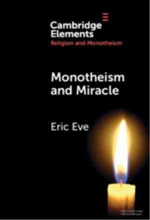 Monotheism and Miracle de Eric Eve