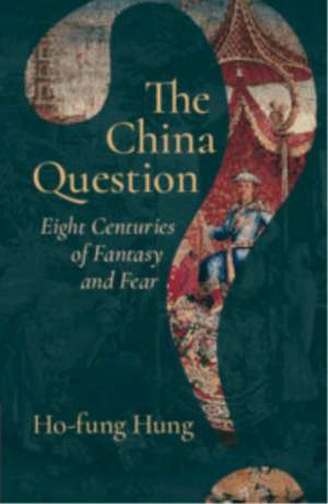 The China Question de Ho-Fung Hung
