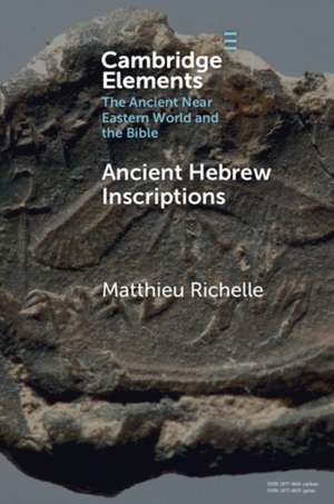 Ancient Hebrew Inscriptions de Matthieu Richelle