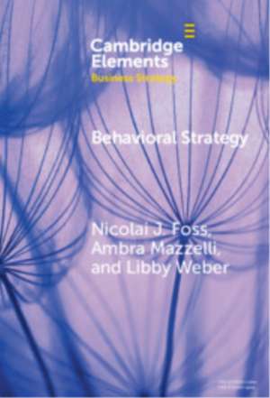 Behavioral Strategy de Nicolai J. Foss