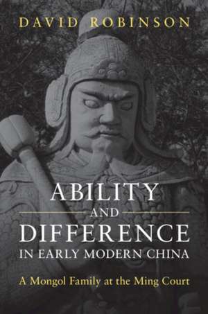 Ability and Difference in Early Modern China de David Robinson