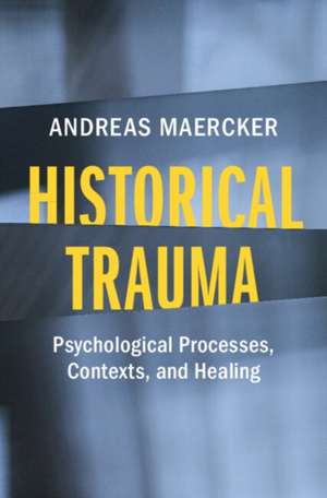 Historical Trauma de Andreas Maercker