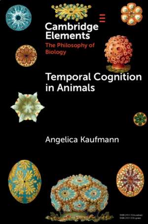 Temporal Cognition in Animals de Angelica Kaufmann
