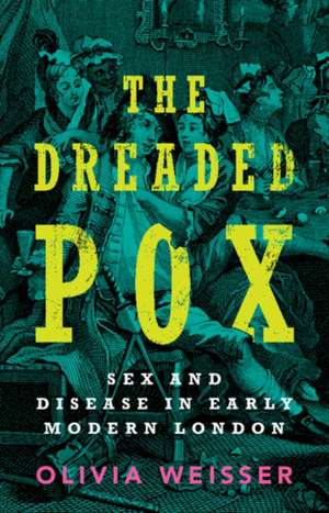 The Dreaded Pox de Olivia Weisser