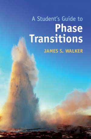 A Student's Guide to Phase Transitions de James S. Walker