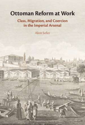 Ottoman Reform at Work de Ak¿n Sefer