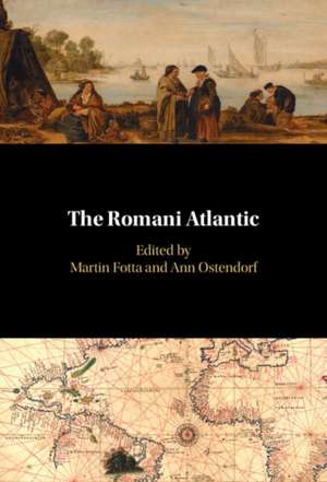 The Romani Atlantic de Ann Ostendorf