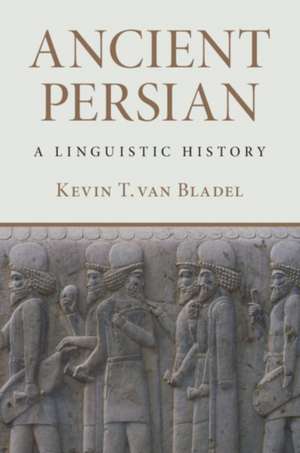 Ancient Persian de Kevin T. van Bladel