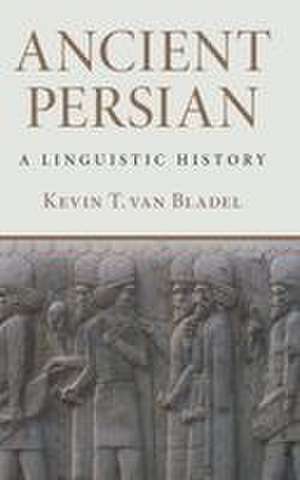 Ancient Persian de Kevin T. van Bladel