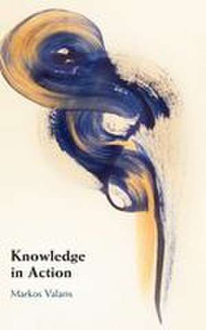 Knowledge in Action de Markos Valaris