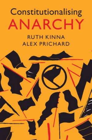 Constitutionalising Anarchy de Ruth Kinna