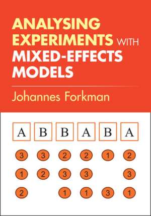 Analysing Experiments with Mixed-Effects Models de Johannes Forkman
