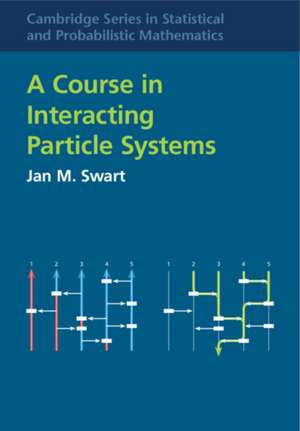 A Course in Interacting Particle Systems de Jan M. Swart