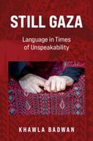 Still Gaza de Khawla Badwan