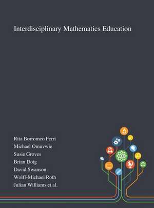 Interdisciplinary Mathematics Education