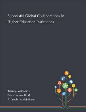 Tierney, W: Successful Global Collaborations in Higher Educa