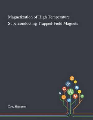 Magnetization of High Temperature Superconducting Trapped-Field Magnets de Shengnan Zou