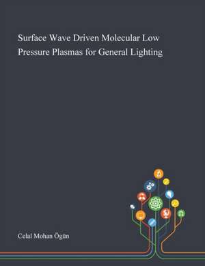 Surface Wave Driven Molecular Low Pressure Plasmas for General Lighting