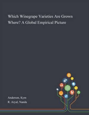 Which Winegrape Varieties Are Grown Where? A Global Empirical Picture de Kym Anderson