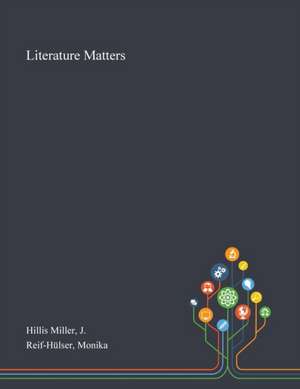 Literature Matters de J. Hillis Miller