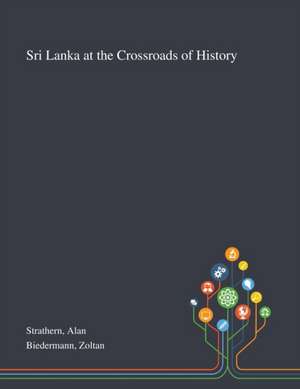 Strathern, A: Sri Lanka at the Crossroads of History