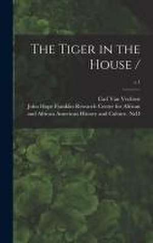 The Tiger in the House /; c.1 de Carl van Vechten